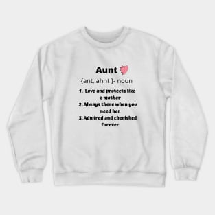 Aunt definition Crewneck Sweatshirt